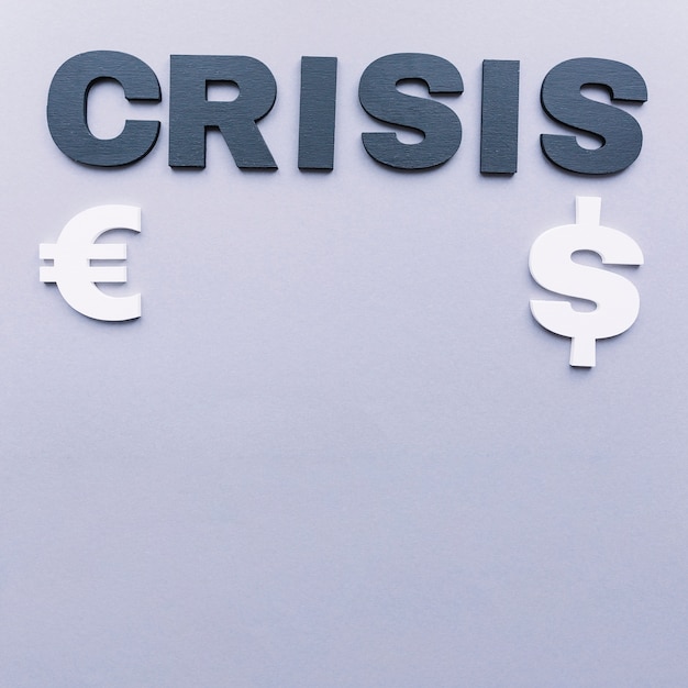 Free Photo Crisis Word With Euro And Dollar Symbol On Grey Background