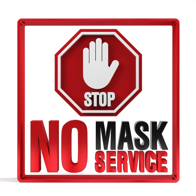 Premium Photo | No face mask no service policy sign 3d rendering.