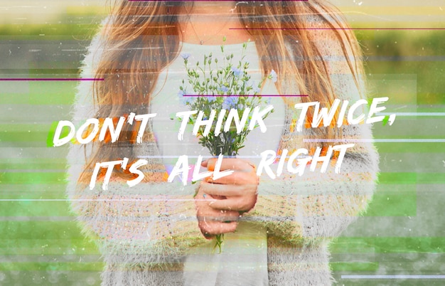 free-photo-don-t-think-twice-it-s-alright-phrase-word