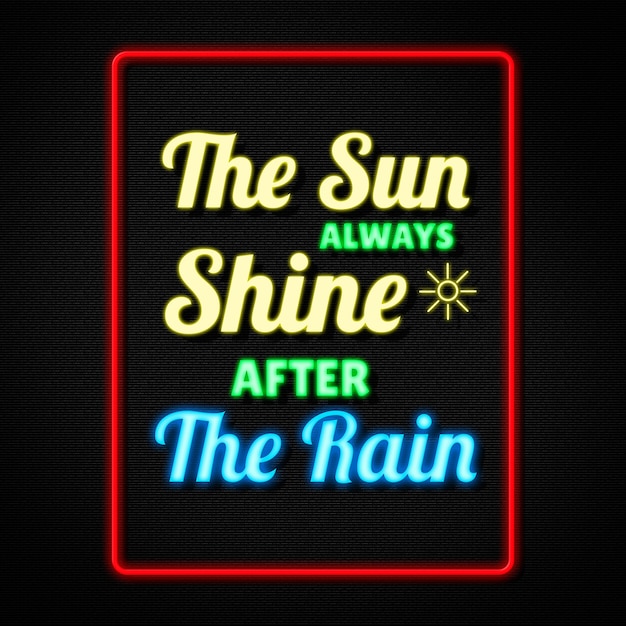 The sun always shines. Always Shine after gone. There is always Sun after Rain.