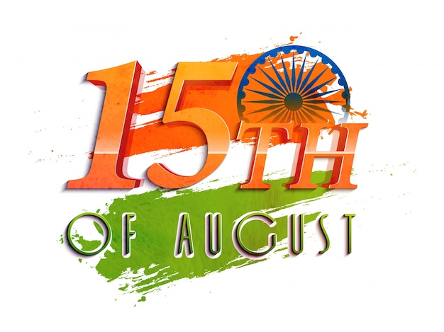 Free Vector 3d Text 15 Of August On Indian Flag Colors Background Can Be Used As Poster Banner Or Flyer Design For Independence Day Celebration