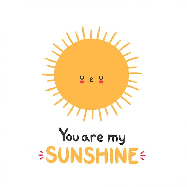 かわいい幸せな太陽 あなたは私のサンシャインカードです フラット漫画キャラクターイラストデザイン 白い背景で隔離 太陽キャラクターコンセプト プレミアムベクター