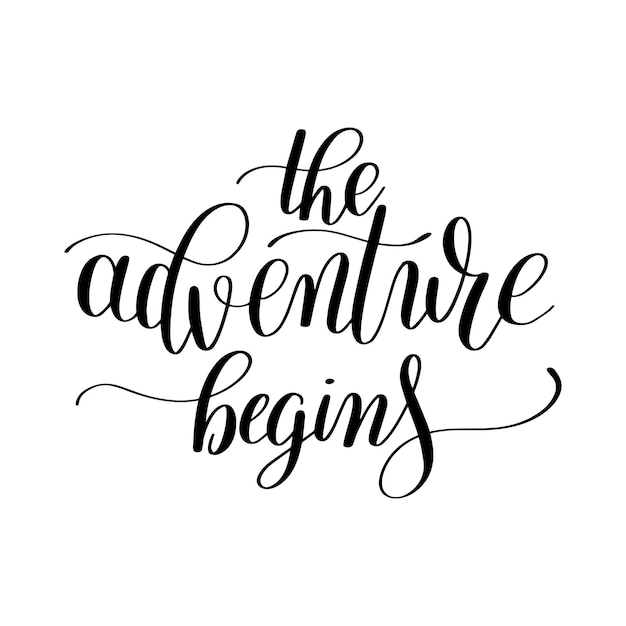 Premium Vector | The adventure begins handwritten positive ...