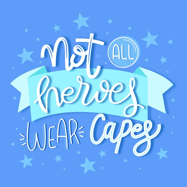 Not all heroes wear capes lettering | Free Vector