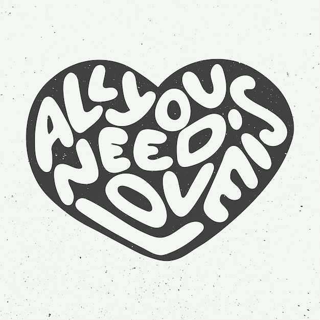 Premium Vector | All you need is love, heart shape, lettering