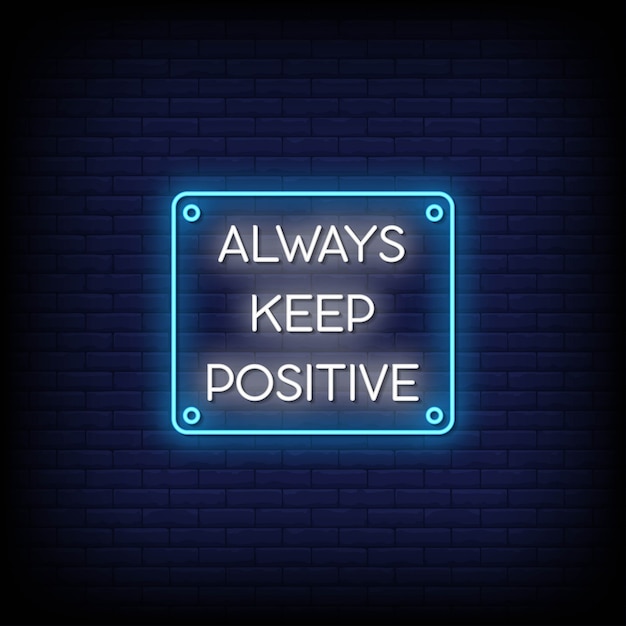 Premium Vector Always Keep Positive Neon Signs Style Text