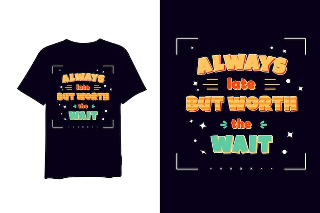 always late but worth the wait shirt asos