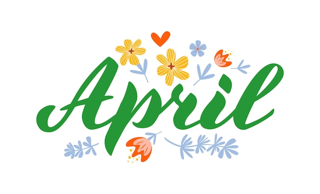 Premium Vector | April month name handwritten lettering with flat ...