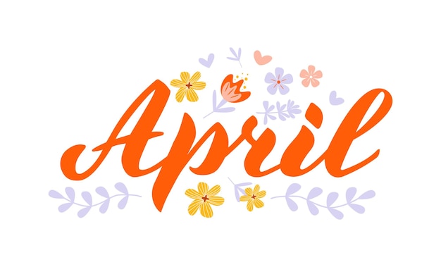 Premium Vector | April month name handwritten lettering with flat ...