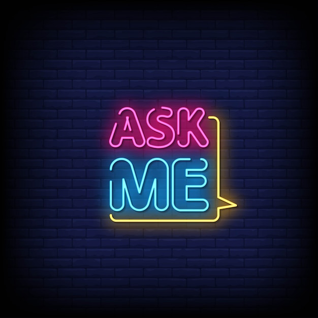 Premium Vector | Ask me neon signs style text