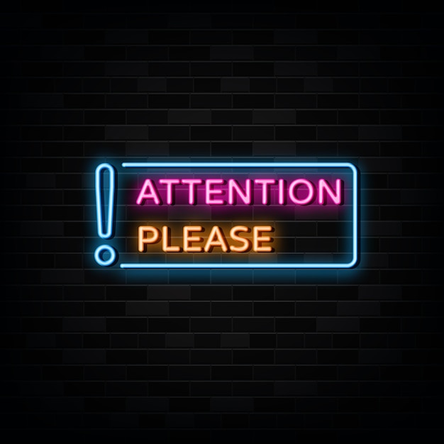 Premium Vector | Attention please neon signs design template neon style