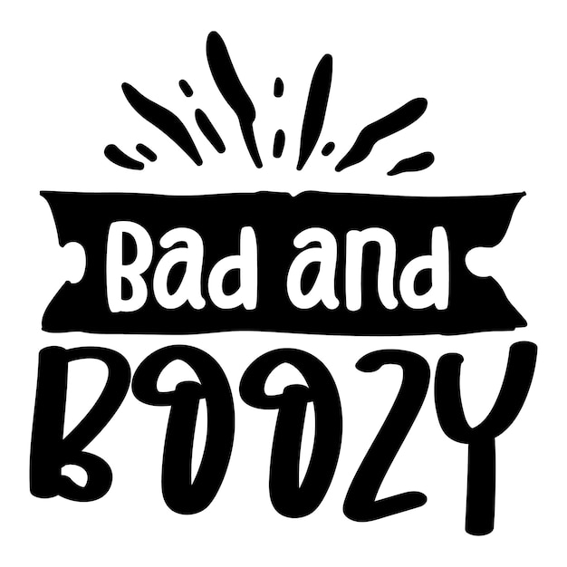 Premium Vector | Bad and boozy unique typography element premium vector ...