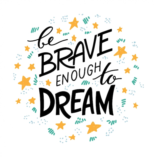 Be brave lettering | Premium Vector