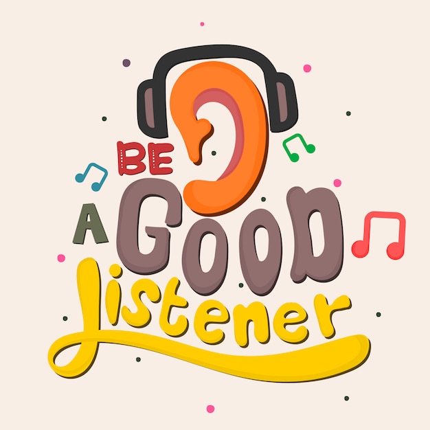 Premium Vector | Be a good listener