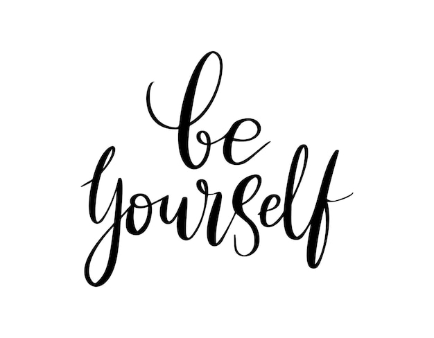 Premium Vector | Be yourself - vector quote. be yourself positive ...