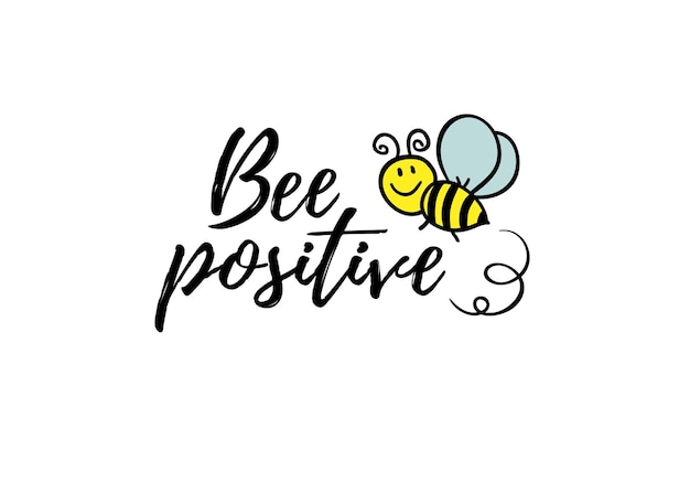 Premium Vector | Bee positive phrase with doodle bee. lettering