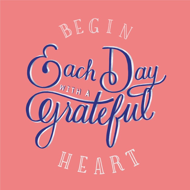 Begin each day with a grateful heart quote typography | Premium Vector