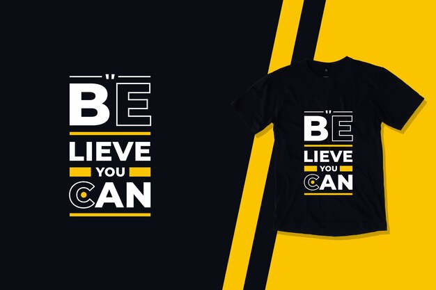Premium Vector | Believe you can modern geometric quotes t shirt design