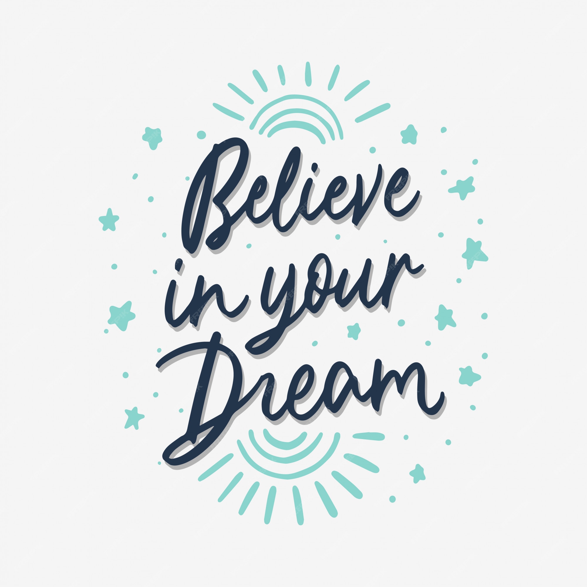 Premium Vector | Believe in your dream hand lettering quote