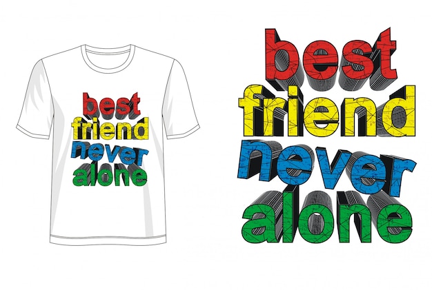 Download Free Best Friend Never Alone Typography For Print T Shirt Premium Vector Use our free logo maker to create a logo and build your brand. Put your logo on business cards, promotional products, or your website for brand visibility.