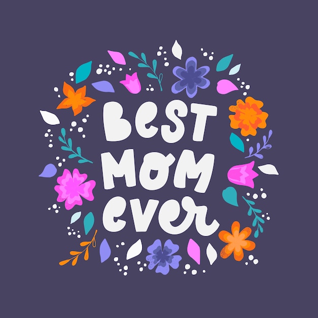 premium-vector-best-mom-ever-quote