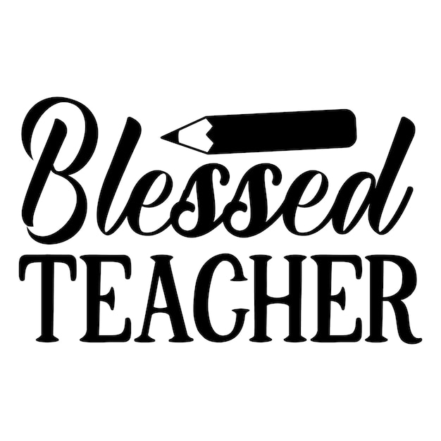 Premium Vector | Blessed teacher typography premium vector design