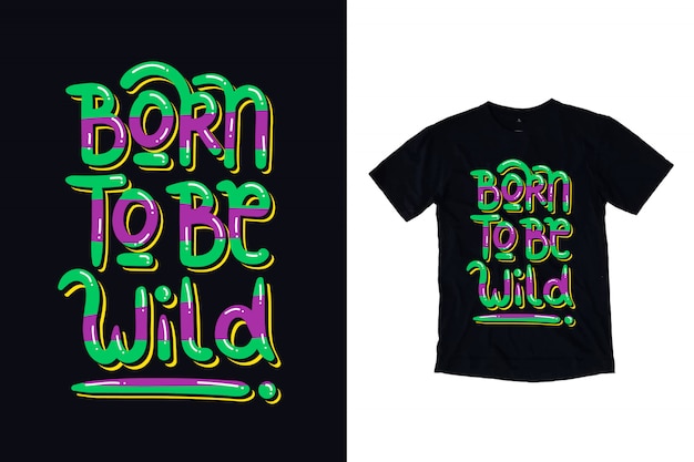 Premium Vector | Born to be wild typography