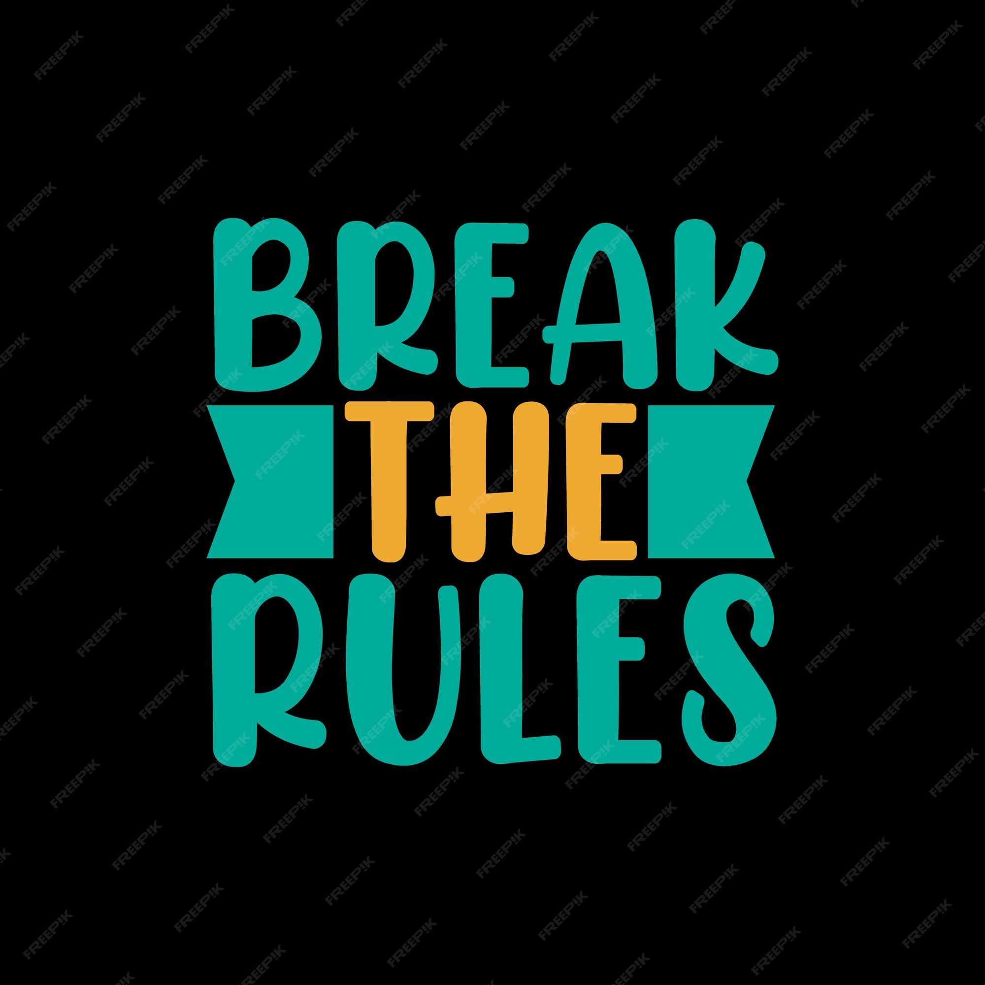 premium-vector-break-the-rules-typography-quotes