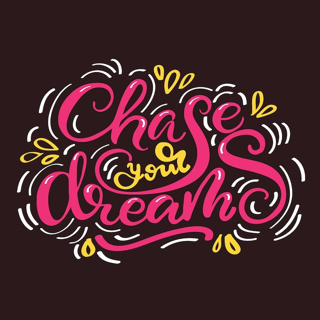 Card design with lettering chase your dreams. vector illustration ...