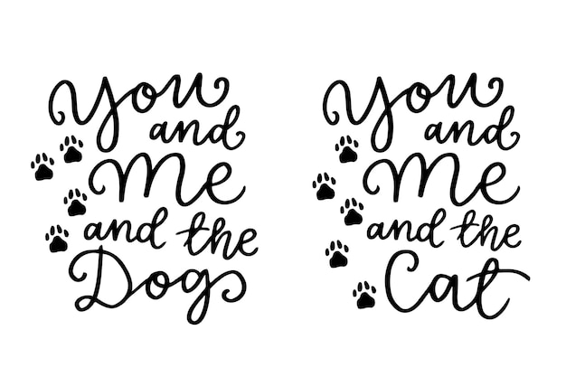 猫と犬のフレーズの黒と白のポスター 猫 犬 飼いならされたペットについての心に強く訴える引用 ポスターの手書きフレーズ Tシャツのタイポグラフィデザイン プレミアムベクター