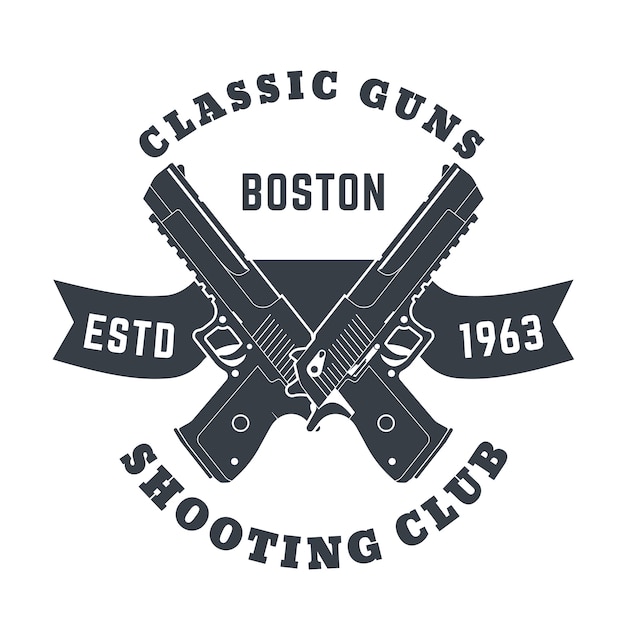 Classic guns emblem, logo with two powerful pistols, guns, illustration ...