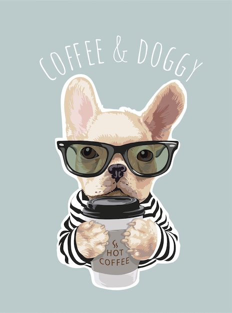 Download Coffee and doggy slogan with cute dog holding coffee cup ...