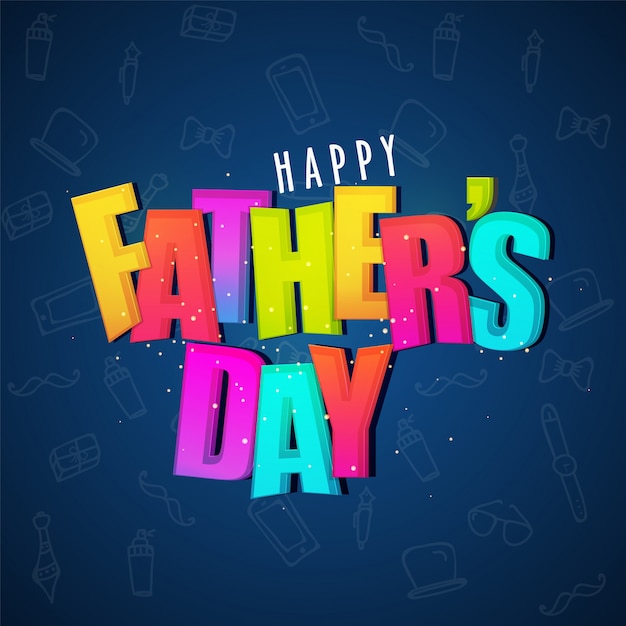 Colorful text happy fathers day on blue background, loving each other ...