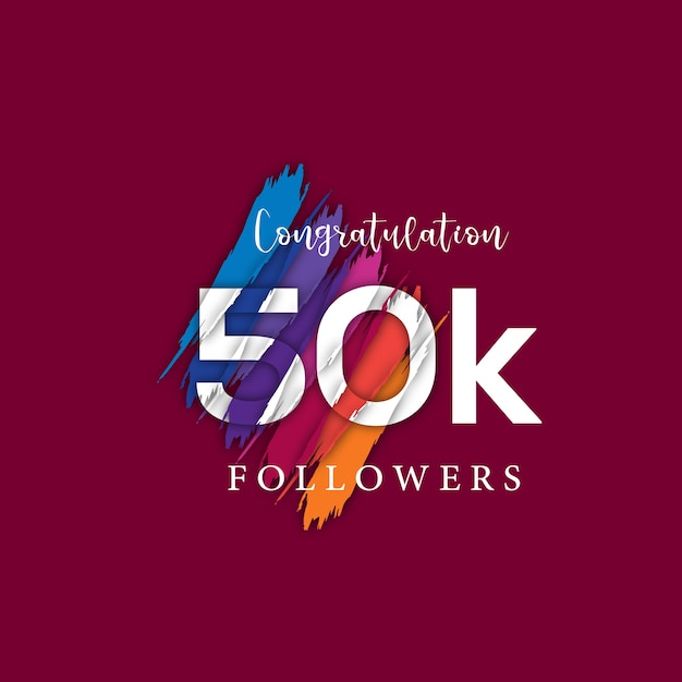  Congratulation! 50k followers design