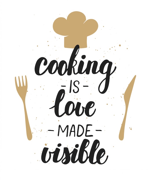 Download Premium Vector | Cooking is love made visible, lettering.