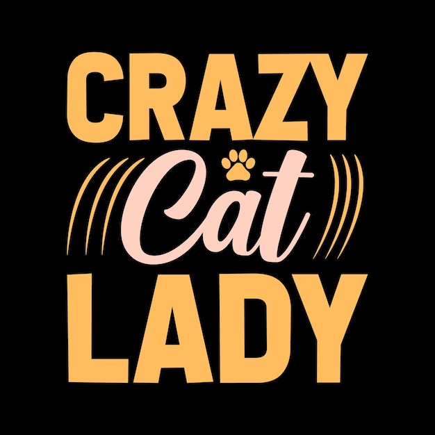 Premium Vector | Crazy cat lady typography tshirt design