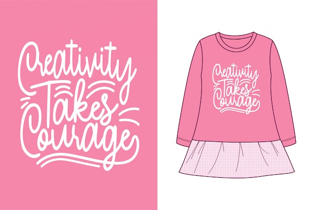 Download Free Creativity Takes Courage Graphic T Shirt Premium Vector Use our free logo maker to create a logo and build your brand. Put your logo on business cards, promotional products, or your website for brand visibility.