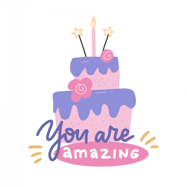 ケーキやキャンドルでかわいいお誕生日カード フラン手描きのレタリング引用のイラスト あなたは素晴らしいです プレミアムベクター