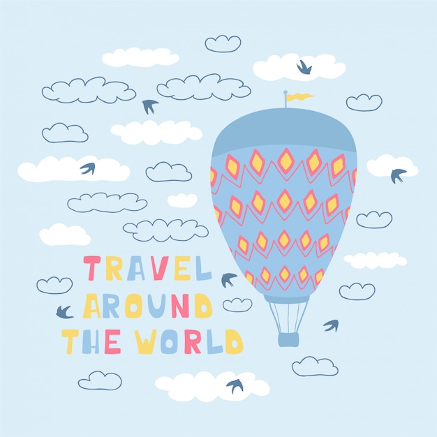 気球 雲 鳥 手書きレタリングのかわいいポスター世界中を旅します 子供部屋のデザインのイラスト プレミアムベクター