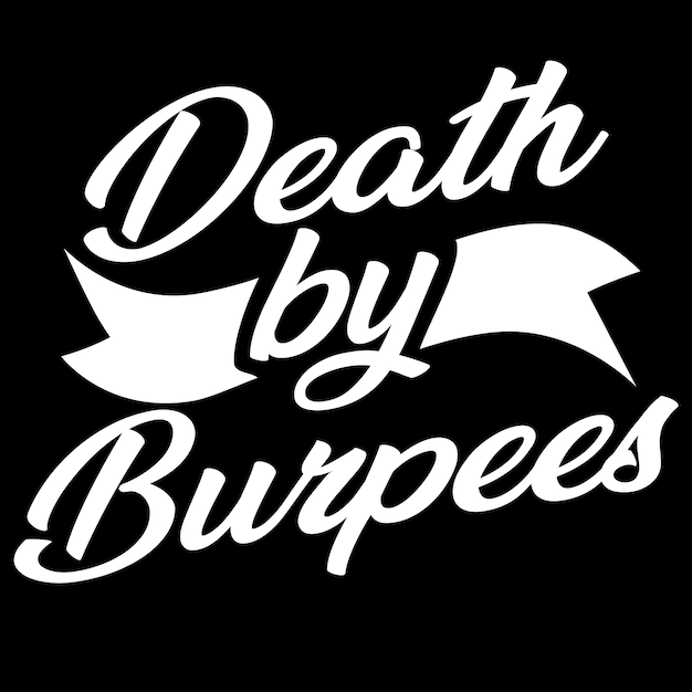 death by burpees shirt