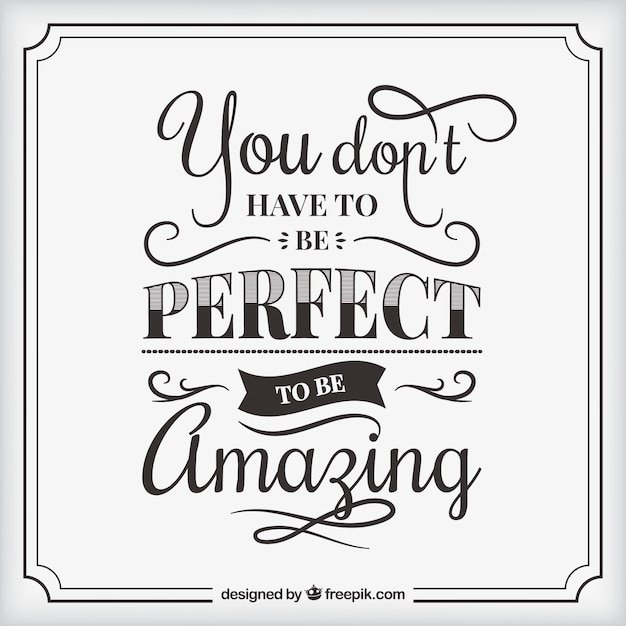 Afbeeldingsresultaat voor you don't have to be perfect to be amazing