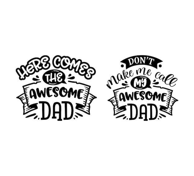 premium-vector-dont-make-me-call-my-awesome-dad-quotes-typography