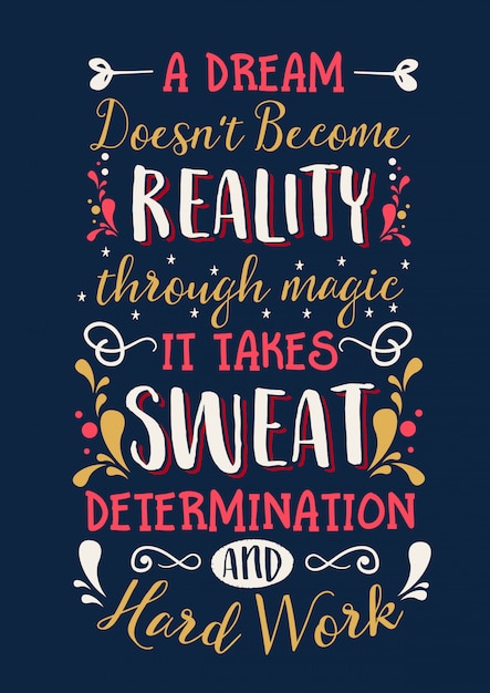 Premium Vector | A dream doesn't become reality inspirational quotes ...
