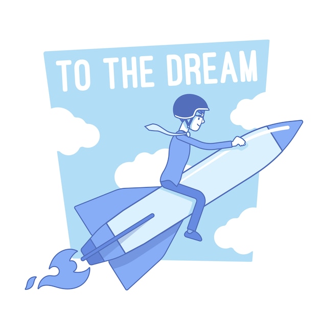 Premium Vector | To The Dream Motivation Illustration