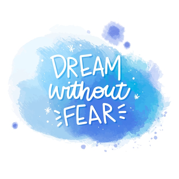 Download Dream without fear message on watercolor stain Vector ...