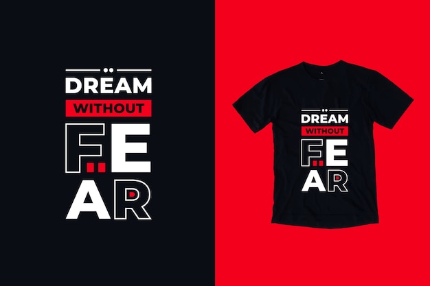 Download Premium Vector | Dream without fear quotes t shirt design
