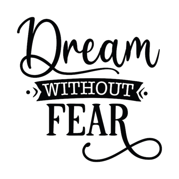 Download Premium Vector | Dream without fear