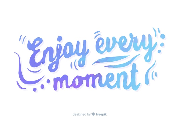 Free Vector Enjoy Every Moment Watercolor Lettering