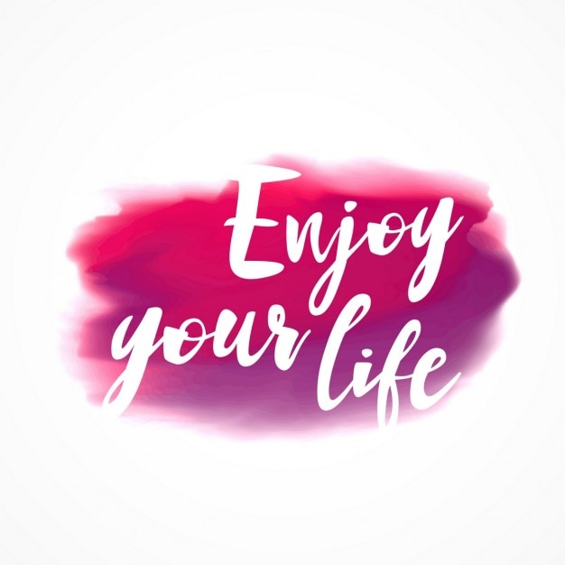 enjoy-your-life-watercolor_1017-6342.jpg