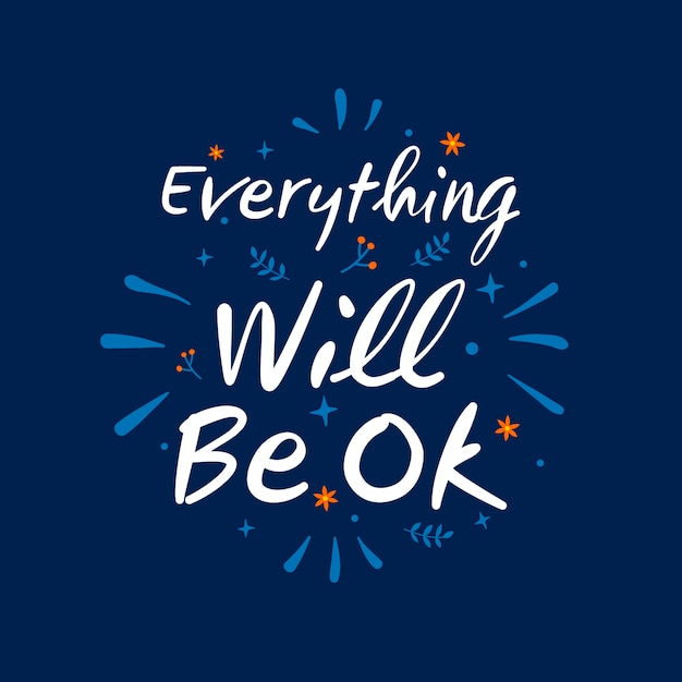 Everything Will Be Ok Message 